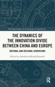Book cover of: Dynamics of the Innovation Divide between China and Europe