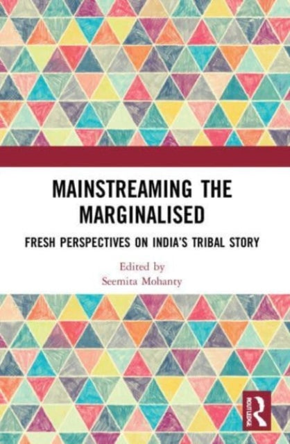 Book cover of: Mainstreaming the Marginalised. By: Seemita Mohanty