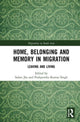 Book cover of: Home, Belonging and Memory in Migration. By: Sadan Jha
