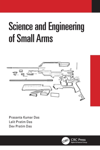 Book cover of: Science and Engineering of Small Arms. By: Prasanta Kumar Das
