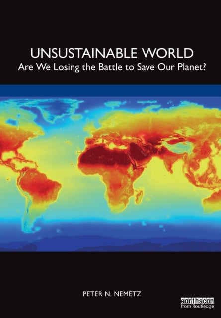 Book cover of: Unsustainable World. By: Peter N. Nemetz
