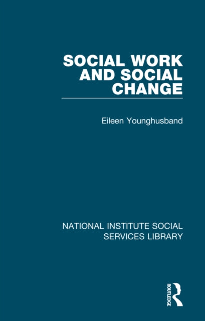 Book cover of: Social Work and Social Change. By: Eileen Younghusband