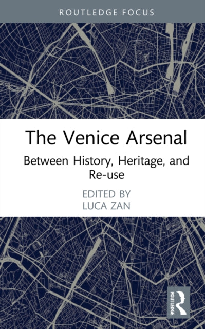 Book cover of: Venice Arsenal. By: Luca Zan