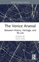 Book cover of: Venice Arsenal. By: Luca Zan