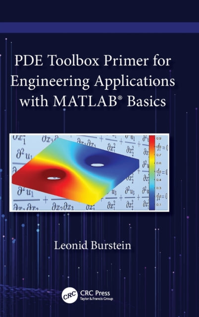 Book cover of: PDE Toolbox Primer for Engineering Applications with MATLAB® Basics. By: Leonid Burstein