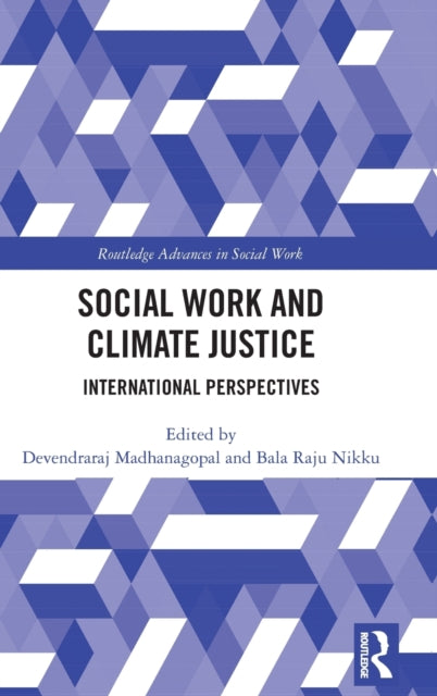 Book cover of: Social Work and Climate Justice. By: Devendraraj Madhanagopal