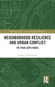 Book cover of: Neighborhood Resilience and Urban Conflict. By: K. V. Korostelina