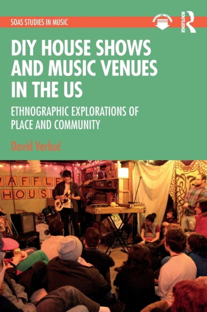 Book cover of: DIY House Shows and Music Venues in the US. By: David Verbuč