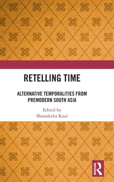Book cover of: Retelling Time. By: Shonaleeka Kaul
