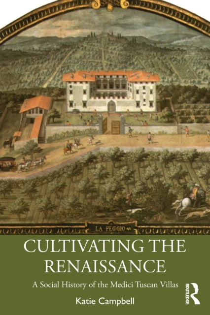 Book cover of: Cultivating the Renaissance. By: Katie Campbell