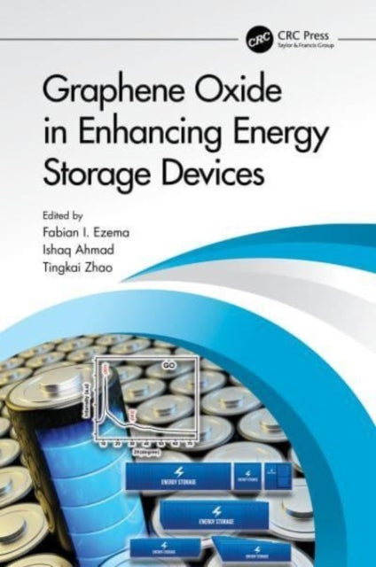 Book cover of: Graphene Oxide in Enhancing Energy Storage Devices. By: Fabian I. Ezema