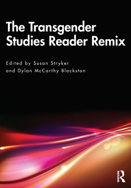 Book cover of: Transgender Studies Reader Remix. By: Susan Stryker