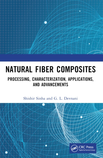 Book cover of: Natural Fiber Composites. By: Shishir Sinha
