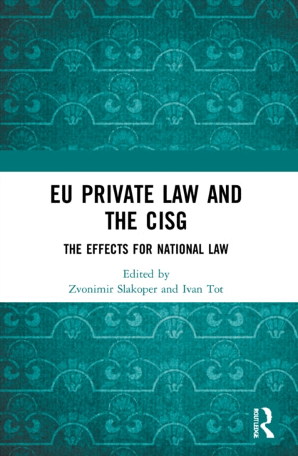 Book cover of: EU Private Law and the CISG. By: Zvonimir Slakoper
