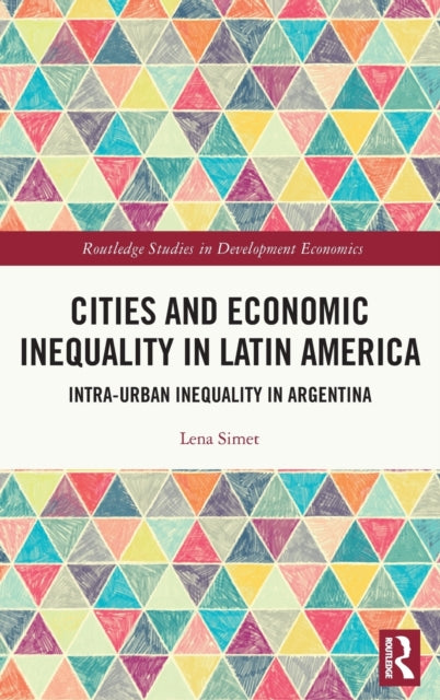 Book cover of: Cities and Economic Inequality in Latin America. By: Lena Simet