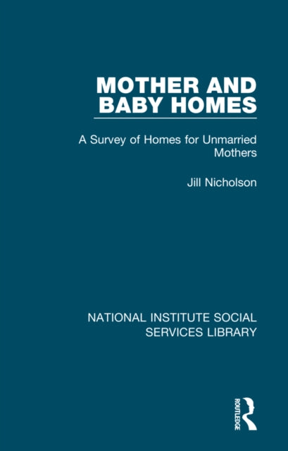 Book cover of: Mother and Baby Homes. By: Jill Nicholson