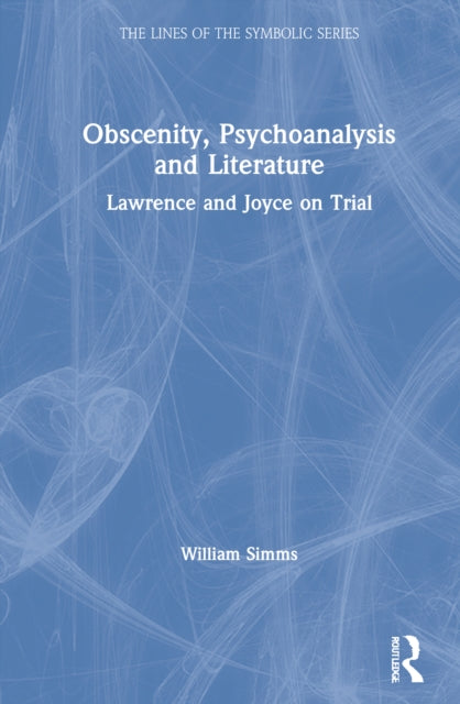 Book cover of: Obscenity, Psychoanalysis and Literature. By: William Simms