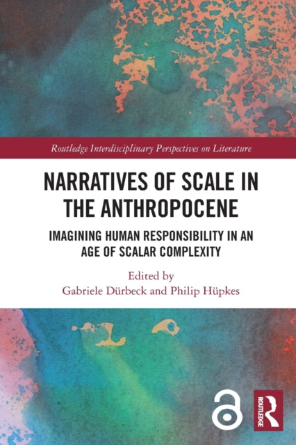 Book cover of: Narratives of Scale in the Anthropocene. By: Gabriele Dürbeck