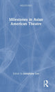 Book cover of: Milestones in Asian American Theatre. By: Josephine Lee