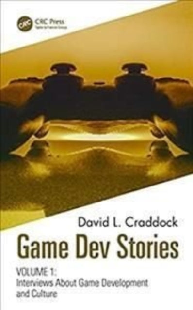 Book cover of: Game Dev Stories. By: David L. Craddock