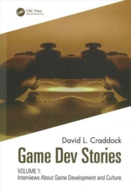 Book cover of: Game Dev Stories. By: David L. Craddock