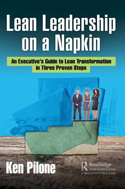 Book cover of: Lean Leadership on a Napkin. By: Ken Pilone
