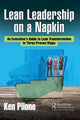 Book cover of: Lean Leadership on a Napkin. By: Ken Pilone