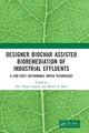 Book cover of: Designer Biochar Assisted Bioremediation of Industrial Effluents. By: Riti Thapar Kapoor
