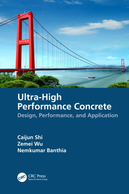 Book cover of: Ultra-High Performance Concrete. By: Caijun Shi