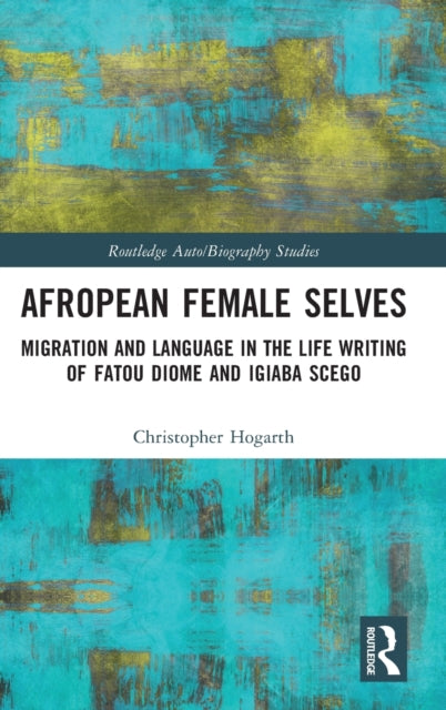 Book cover of: Afropean Female Selves. By: Christopher Hogarth