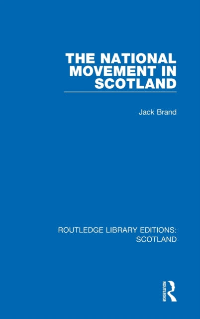 Book cover of: National Movement in Scotland. By: Jack Brand