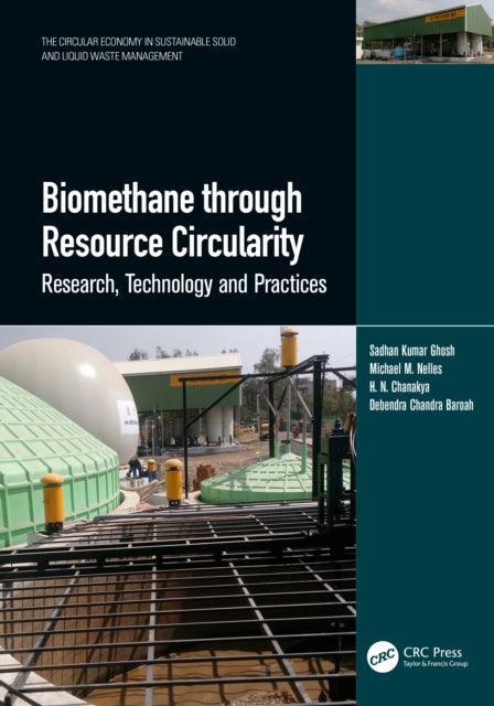 Book cover of: Biomethane through Resource Circularity. By: Sadhan K. Ghosh