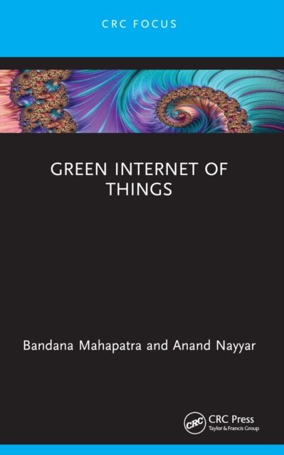 Book cover of: Green Internet of Things. By: Bandana Mahapatra