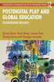 Book cover of: Postdigital Play and Global Education. By: Kerryn Dixon