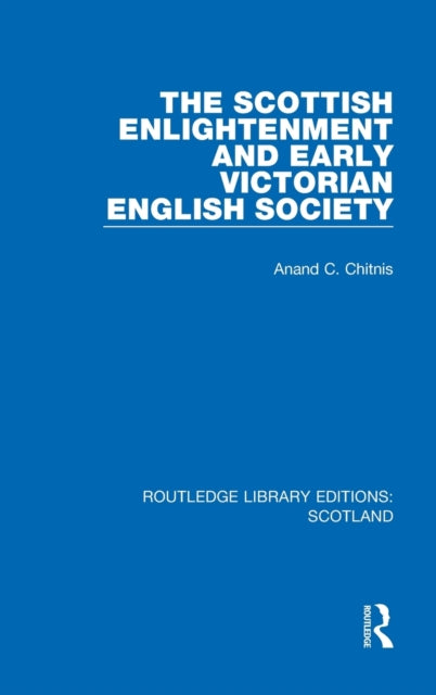 Book cover of: Scottish Enlightenment and Early Victorian English Society. By: Anand C. Chitnis