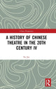 Book cover of: History of Chinese Theatre in the 20th Century IV. By: Jin Fu