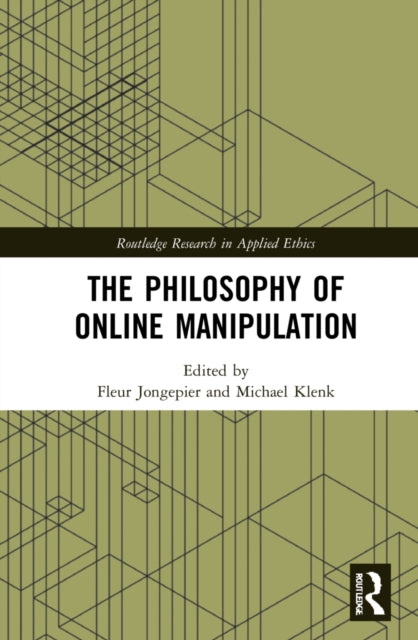 Book cover of: Philosophy of Online Manipulation. By: Fleur Jongepier