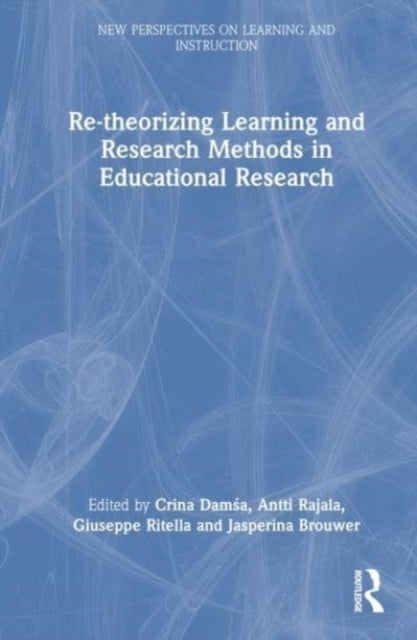Book cover of: Re-theorising Learning and Research Methods in Learning Research. By: Crina Damşa