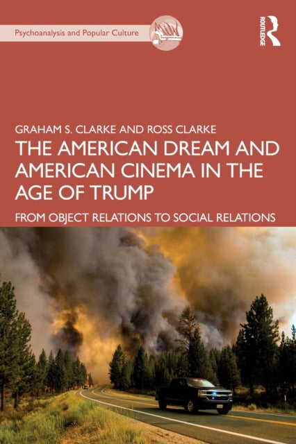 Book cover of: American Dream and American Cinema in the Age of Trump. By: Graham S. Clarke