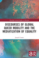Book cover of: Discourses of Global Queer Mobility and the Mediatization of Equality. By: Joseph Comer