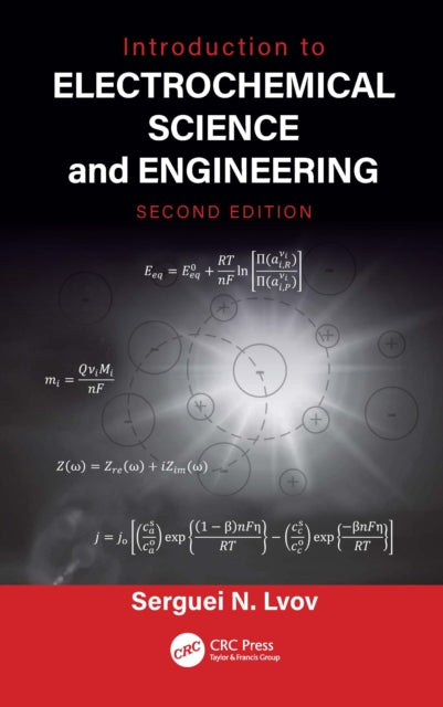 Book cover of: Introduction to Electrochemical Science and Engineering. By: Serguei N. Lvov