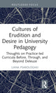 Book cover of: Cultures of Erudition and Desire in University Pedagogy. By: Liana Psarologaki