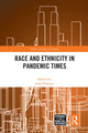 Book cover of: Race and Ethnicity in Pandemic Times. By: John Solomos