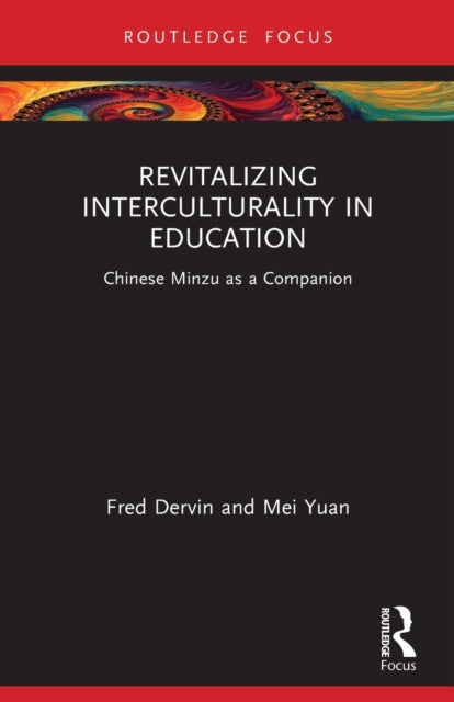Book cover of: Revitalizing Interculturality in Education. By: Fred Dervin