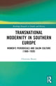 Book cover of: Transnational Modernity in Southern Europe. By: Christina Bezari