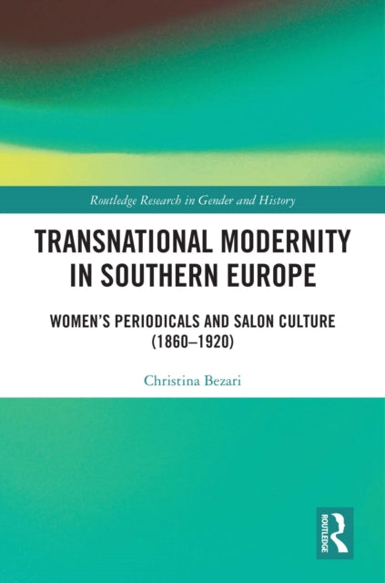 Book cover of: Transnational Modernity in Southern Europe. By: Christina Bezari