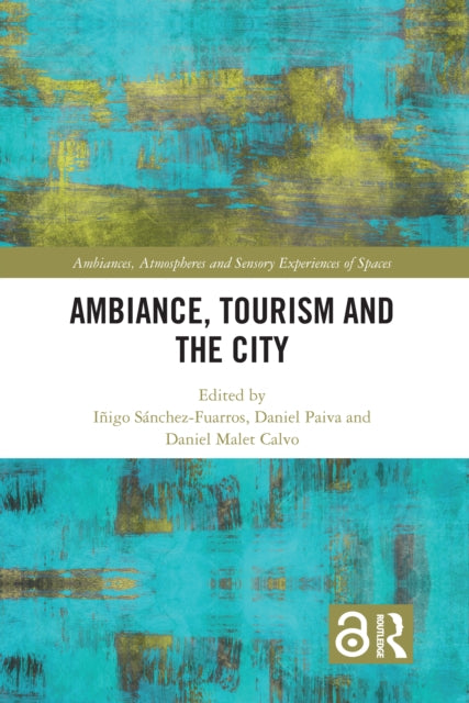 Book cover of: Ambiance, Tourism and the City. By: Daniel Paiva