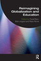 Book cover of: Reimagining Globalization and Education. By: Fazal Rizvi