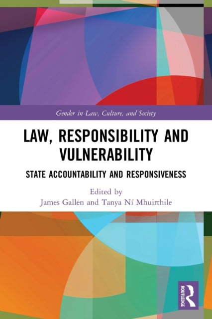 Book cover of: Law, Responsibility and Vulnerability. By: James Gallen