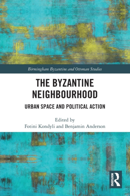 Book cover of: Byzantine Neighbourhood. By: Fotini Kondyli